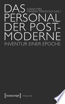 Das Personal der Postmoderne : : Inventur einer Epoche /