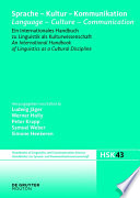 Sprache - Kultur - Kommunikation / Language - Culture - Communication : : Ein internationales Handbuch zu Linguistik als Kulturwissenschaft / An International Handbook of Linguistics as a Cultural Discipline /
