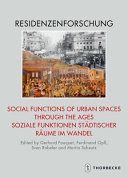Social functions of urban spaces through the ages : = Soziale Funktionen städtischer Räume im Wandel