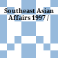 Southeast Asian Affairs 1997 /
