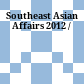 Southeast Asian Affairs 2012 /