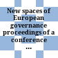 New spaces of European governance : proceedings of a conference organized by the Research Group "Governance in Transition" of the Faculty of Social Sciences, University of Vienna