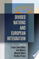 Divided Nations and European Integration /