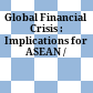 Global Financial Crisis : : Implications for ASEAN /