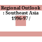 Regional Outlook : : Southeast Asia 1996-97 /