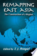 Remapping East Asia : : The Construction of a Region /