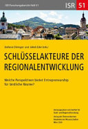 Schlüsselakteure der Regionalentwicklung : welche Perspektiven bietet Entrepreneurship für ländliche Räume?