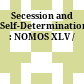 Secession and Self-Determination : : NOMOS XLV /