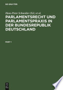 Parlamentsrecht und Parlamentspraxis in der Bundesrepublik Deutschland : : Ein Handbuch /
