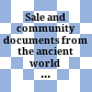 Sale and community : documents from the ancient world : individuals' autonomy and State interferences in ancient world : Legal documents in ancient societies V : proceedings of a colloquium supported by the University of Szeged, Budapest, 5-8.10.2012