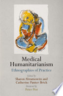 Medical Humanitarianism : : Ethnographies of Practice /