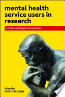 Mental Health Service Users in Research : : Critical Sociological Perspectives /