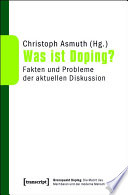 Was ist Doping? : : Fakten und Probleme der aktuellen Diskussion /