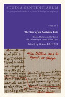 The rise of an academic elite : deans, masters, and scribes at the University of Vienna before 1400