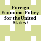 Foreign Economic Policy for the United States /