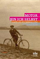 Motor bin ich selbst : 200 Jahre Radfahren in Wien