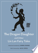 The Dragon Daughter and Other Lin Lan Fairy Tales /
