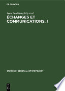 Échanges et communications, I : : Mélanges offerts à Claude Lévi-Strauss à l'occasion de son 60ème anniversaire /