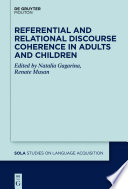 Referential and Relational Discourse Coherence in Adults and Children /