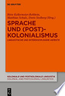 Sprache und (Post)Kolonialismus : : Linguistische und interdisziplinäre Aspekte /
