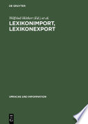 Lexikonimport, Lexikonexport : : Studien zur Wiederverwertung lexikalischer Informationen /