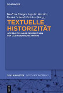 Textuelle Historizität : interdisziplinäre Perspektiven auf das historische Apriori