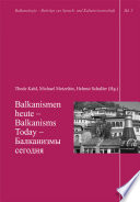 Balkanismen heute : = Balkanisms today = Balkanizmy segodnja