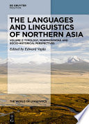 The Languages and Linguistics of Northern Asia : : Typology, Morphosyntax and Socio-historical Perspectives /