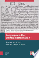 Languages in the Lutheran Reformation : : Textual Networks and the Spread of Ideas /