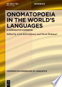 Onomatopoeia in the World’s Languages : : A Comparative Handbook /