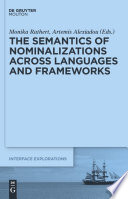 The Semantics of Nominalizations across Languages and Frameworks /