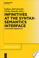 Infinitives at the Syntax-Semantics Interface : : A Diachronic Perspective /