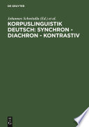 Korpuslinguistik deutsch: synchron - diachron - kontrastiv : : Würzburger Kolloquium 2003 /