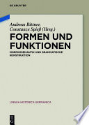 Formen und Funktionen : : Morphosemantik und grammatische Konstruktion /