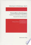 Grenzüberschreitungen : Traditionen und Identitäten in Südosteuropa ; Festschrift für Gabriella Schubert
