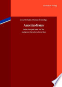 Amerindiana : : Neue Perspektiven auf die indigenen Sprachen Amerikas /