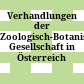 Verhandlungen der Zoologisch-Botanischen Gesellschaft in Österreich