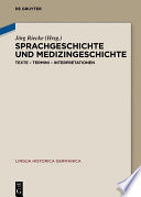 Sprachgeschichte und Medizingeschichte : : Texte – Termini – Interpretationen /