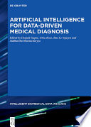 Artificial Intelligence for Data-Driven Medical Diagnosis /