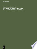 Et Multum et Multa : : Beiträge zur Literatur, Geschichte und Kultur der Jagd. Festgabe für Kurt Lindner zum 27. November 1971 /