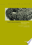 Naturalismen : : Kunst, Wissenschaft und Ästhetik /