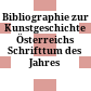 Bibliographie zur Kunstgeschichte Österreichs : Schrifttum des Jahres ...