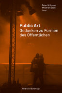 Public Art : Gedanken zu Formen des Öffentlichen