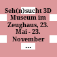 Seh(n)sucht 3D : Museum im Zeughaus, 23. Mai - 23. November 2014 ; [diese Publikation erscheint anlässlich der Ausstellung ...]