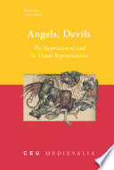 Angels, Devils : : The Supernatural and Its Visual Representation /