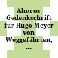 Ahoros : Gedenkschrift für Hugo Meyer von Weggefährten, Kollegen und Freunden