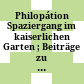 Φιλοπάτιον<br/>Philopátion : Spaziergang im kaiserlichen Garten ; Beiträge zu Byzanz und seinen Nachbarn ; Festschrift für Arne Effenberger zum 70. Geburtstag