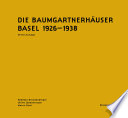 Die Baumgartnerhäuser : : Basel 1926-1938 /