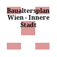 Baualtersplan Wien - Innere Stadt