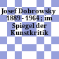 Josef Dobrowsky : 1889 - 1964 ; im Spiegel der Kunstkritik